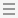 light gray background with three horizontal darker gray lines