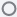 A gray button that looks like a circle.