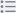 A gray button with the image of a bulleted list.