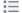 A small gray button which looks like a bulleted list.