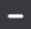 A black button with a minus symbol in the center of the button.