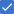 A blue square with a white check mark in its center.